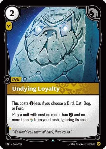 Image for Undying Loyalty (168/219) (UNL) - Riftbound: League of Legends Trading Card Game