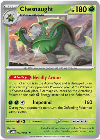 Chesnaught (007/086) [Mega Evolution: Chaos Rising]