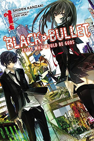 Black Bullet (Light Novel): Those Who Would Be Gods Manga