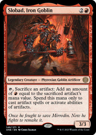 Slobad, Iron Goblin Phyrexia: All Will Be One